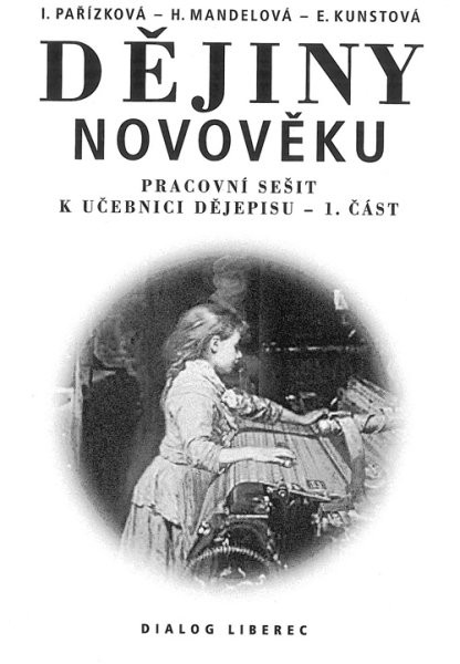 Dějiny novověku - pracovní sešit k učebnici dějepisu 1.část