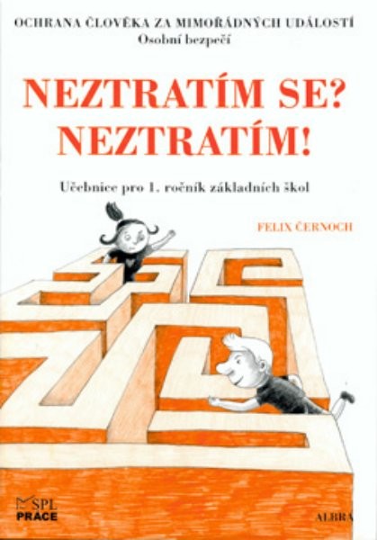 Ochrana člověka za mimořádných událostí pro 1.r. ZŠ - Neztratím se? Neztratím!