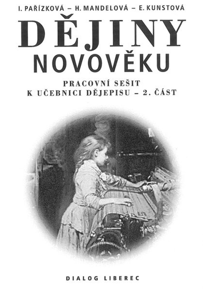 Dějiny novověku - pracovní sešit k učebnici dějepisu 2.část