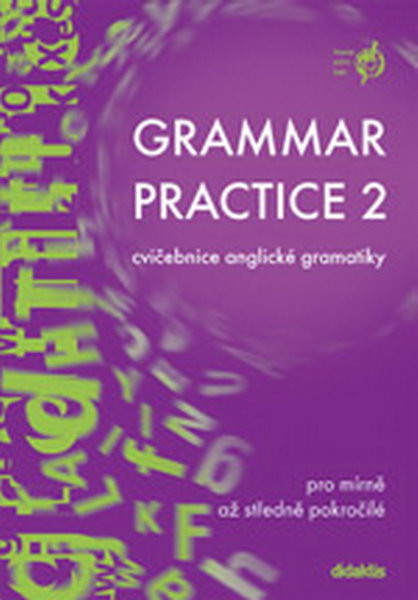 Grammar Practice 2 - cvičebnice anglické gramatiky pro mírně až středně pokročilé