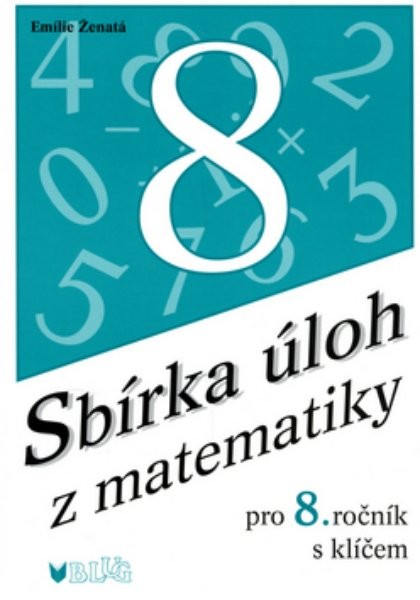 Sbírka úloh z matematiky pro 8.ročník s klíčem