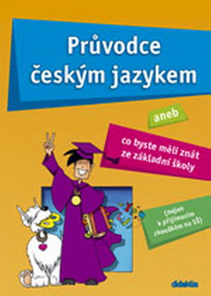 Průvodce českým jazykem aneb Co byste měli znát ze ZŠ