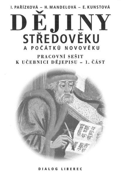 Dějiny středověku a počátků novověku - pracovní sešit k učebnici dějepisu 1.část