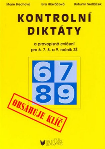 Kontrolní diktáty a pravopisná cvičení pro 6., 7., 8. a 9.ročník ZŠ