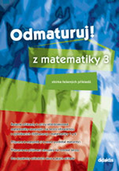 Odmaturuj z matematiky 3 - sbírka řešených příkladů