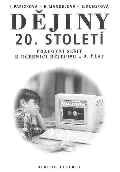 Dějiny 20.století - pracovní sešit k učebnici dějepisu 2.část