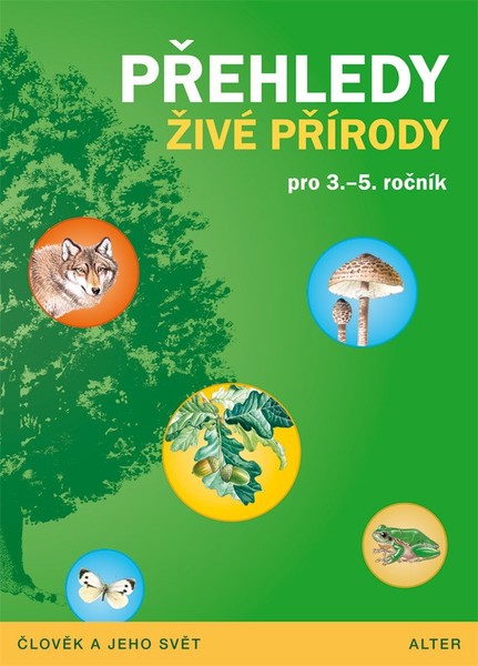 Přehledy živé přírody pro 3. - 5. ročník (Člověk a jeho svět)