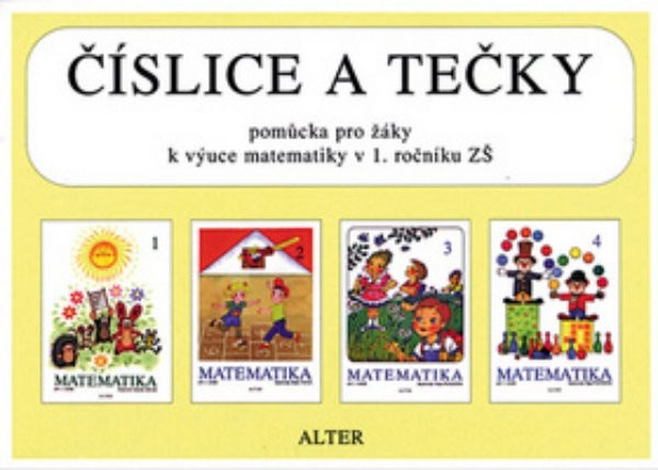 Číslice a tečky - Pomůcka pro žáky k výuce matematiky v 1. ročníku ZŠ