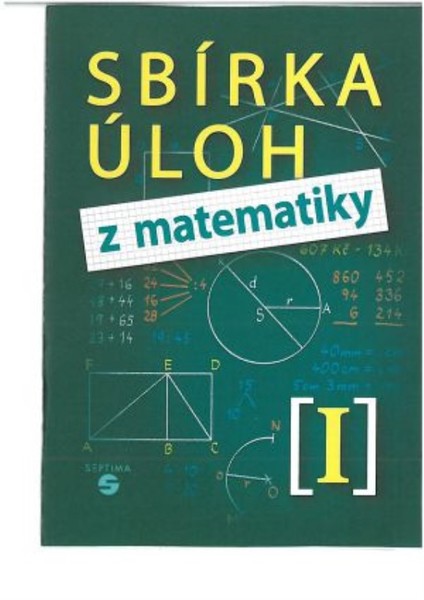 Sbírka úloh z matematiky I pro základní školy praktické