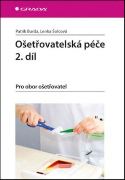 Ošetřovatelská péče 2.díl Pro obor ošetřovatel