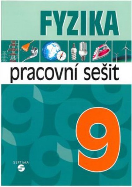 Fyzika 9.r. ZŠ praktické - pracovní sešit