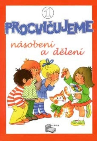 Procvičujeme násobení a dělení - 1.díl pracovní sešit pro 3.ročník ZŠ