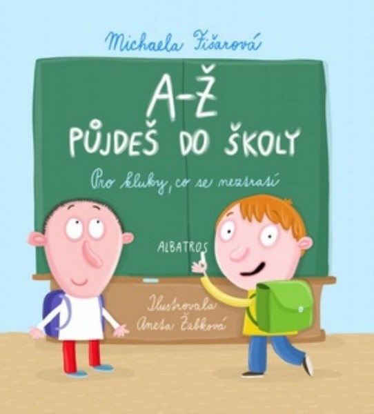 A-Ž půjdeš do školy (Pro kluky, co se neztratí)