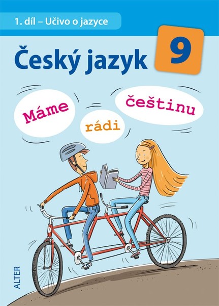 Český jazyk 9.r. Máme rádi češtinu - Učivo o jazyce