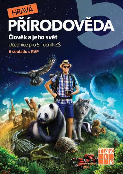 Hravá přírodověda 5 - Učebnice pro 5. ročník ZŠ (Člověk a jeho svět)