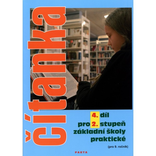 Čítanka pro 2. stupeň ZŠ praktické - 4. díl pro 9. ročník