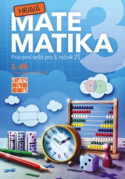 Hravá matematika 3.r. 1.díl (Pracovní sešit pro 3. ročník ZŠ)