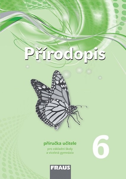 Přírodopis 6.r. ZŠ - příručka učitele (nová generace)