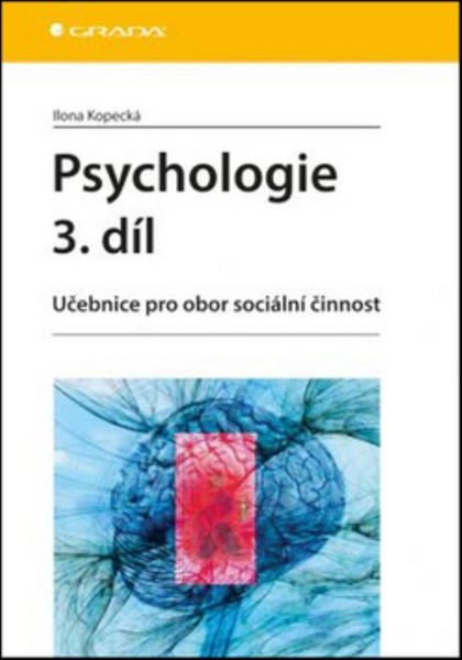Psychologie 3.díl - Učebnice pro obor sociální činnost