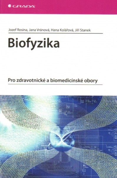 Biofyzika. Pro zdravotnické a biomedicínské obory