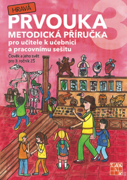 Hravá prvouka 3.r. - metodická příručka (Člověk a jeho svět)