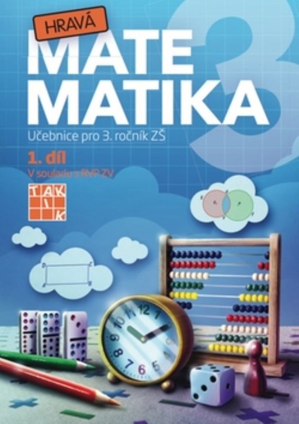 Hravá matematika 3.r. 1.díl (Učebnice pro 3. ročník ZŠ)