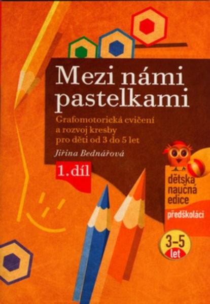 Mezi námi pastelkami 1.díl (pro děti od 3 do 5 let)