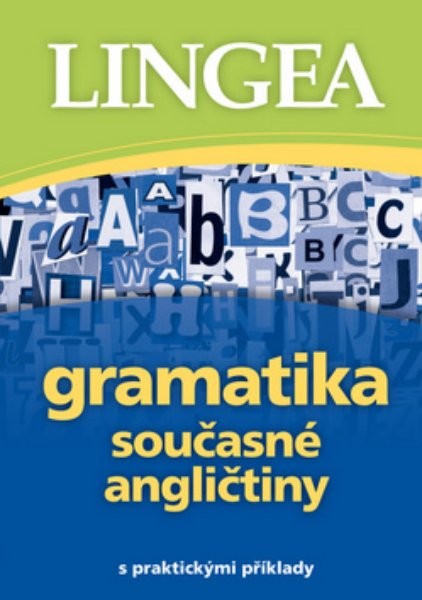 Gramatika současné angličtiny s praktickými případy