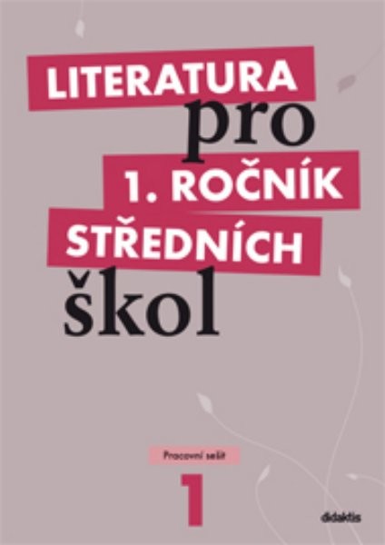 Literatura pro 1.ročník středních škol - Pracovní sešit