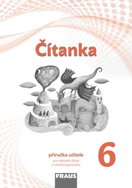 Čítanka 6.r. ZŠ - příručka učitele (nová generace)