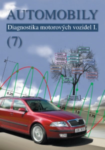 Automobily 7 - Diagnostika motorových vozidel I.