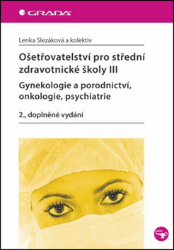 Ošetřovatelství pro střední zdravotnické školy III