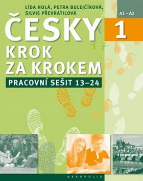 Česky krok za krokem 1 Pracovní sešit (lekce 13-24)