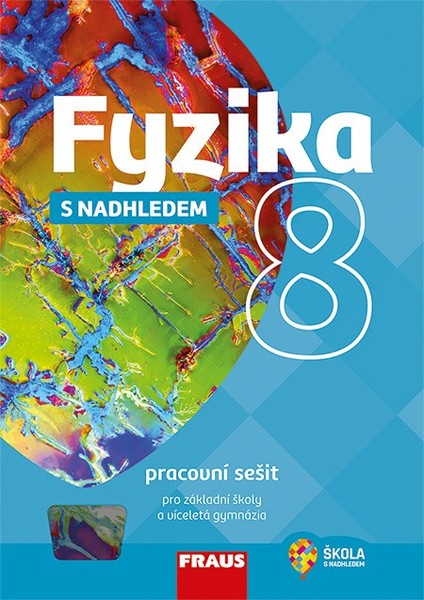 Fyzika s nadhledem 8 (pracovní sešit)