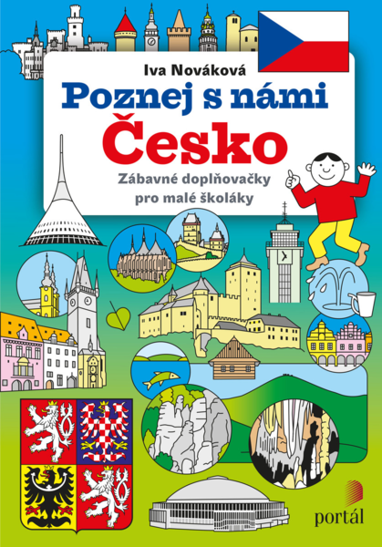 Poznej s námi Česko - Zábavné doplňovačky pro malé školáky