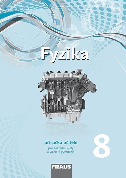 Fyzika 8.r. - příručka učitele (nová generace)