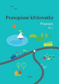 Pravopisné křižovatky - Pravopis 1.díl