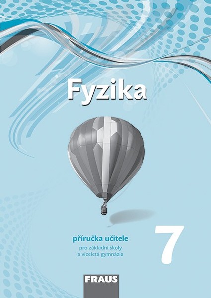 Fyzika 7.r. ZŠ - příručka učitele (nová generace)