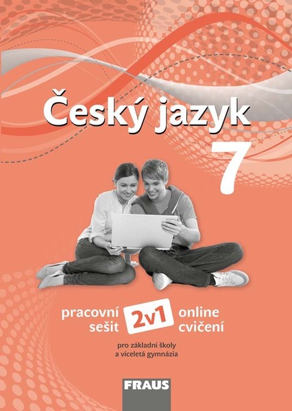 Český jazyk 7.r. ZŠ - pracovní sešit (nová generace)
