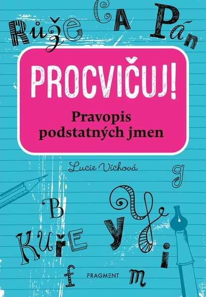 Procvičuj - Pravopis podstatných jmen