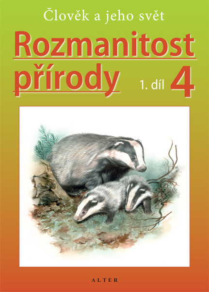 Rozmanitost přírody 4.r. 1.díl - Člověk a jeho svět (přírodověda pro 4.r.)