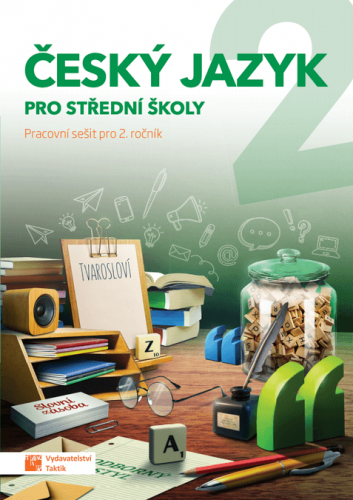 Český jazyk pro střední školy 2 - Pracovní sešit pro 2.ročník