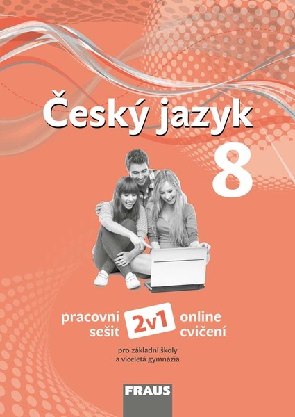 Český jazyk 8.r. ZŠ - pracovní sešit (nová generace)