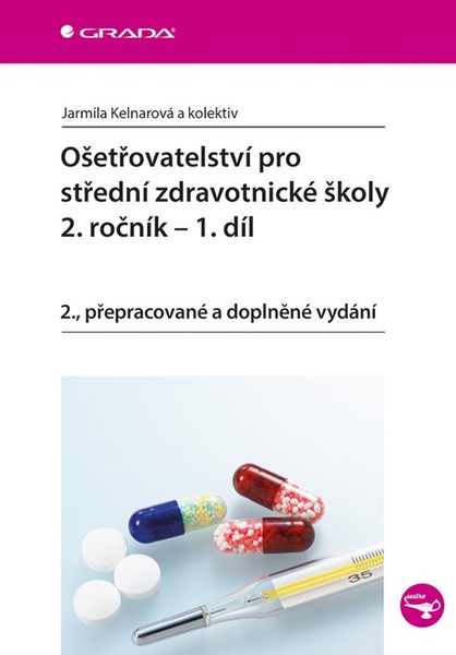 Ošetřovatelství pro střední zdravotnické školy 2. ročník 1.díl