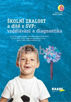 Školní zralost a dítě s SVP: vzdělávání a diagnostika