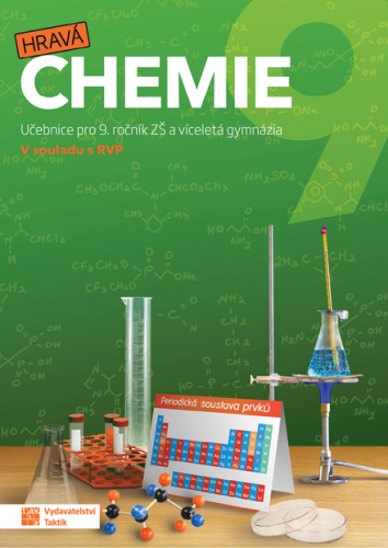 Hravá chemie 9 - Učebnice pro 9. ročník ZŠ a víceletá gymnázia