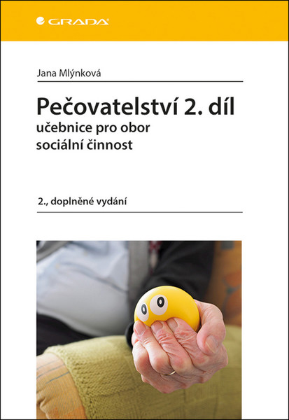 Pečovatelství 2.díl - Učebnice pro obor sociální péče - pečovatelská činnost