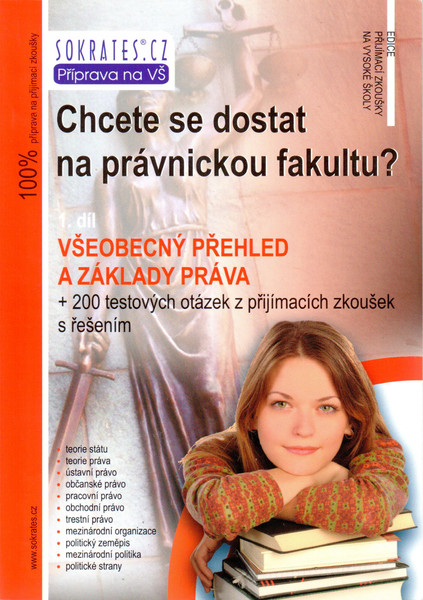 Chcete se dostat na právnickou fakultu? 1. díl - Všeobecný přehled a základy práva