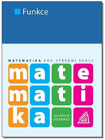 Matematika pro střední školy - Funkce