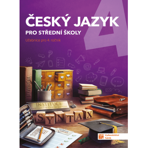 Český jazyk pro střední školy 4 - Učebnice pro 4.ročník